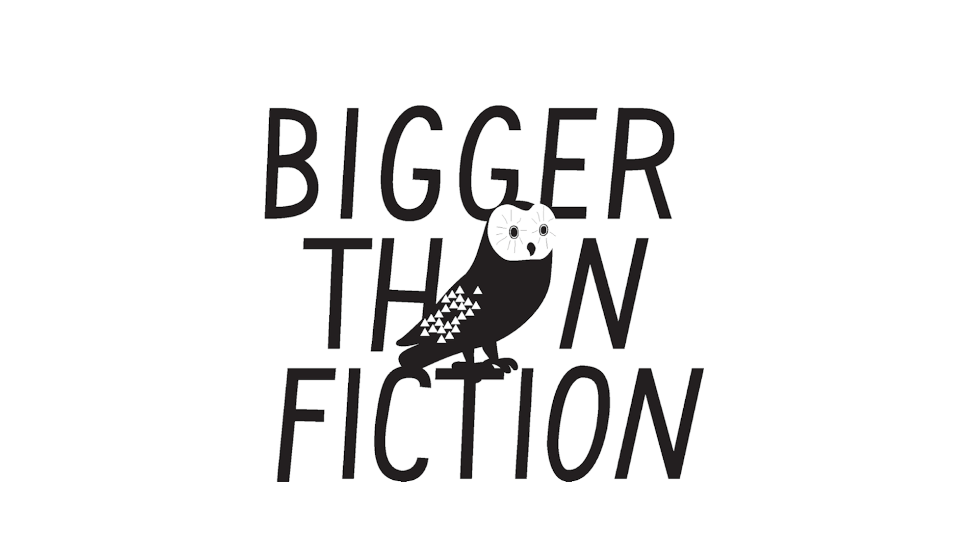 bigger-than-fiction